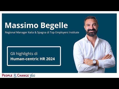 Human-Centric HR - Gli highlights di Massimo Begelle